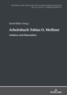 Arbeitsbuch Tobias O. Meiner : Aufsaetze und Materialien - eBook