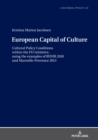 European Capital of Culture : Cultural Policy Conditions within the EU initiative, using the examples of RUHR.2010 and Marseille-Provence 2013 - eBook