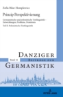 Prinzip Perspektivierung : Germanistische und polonistische Textlinguistik - Entwicklungen, Probleme, Desiderata: Teil II: Polonistische Textlinguistik - Book