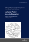 Cultural Policy for Arts Education : African-European Practises and Perspectives - Book