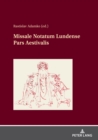 Missale Notatum Lundense Pars Aestivalis : Results of Previous Research on the Source and Facsimilies - eBook