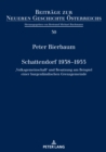 Schattendorf 1938-1955 : ‚Volksgemeinschaft' und Besatzung am Beispiel einer burgenlaendischen Grenzgemeinde - eBook