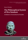 The Philosophical System of <I>Siva Satakam"and Other Saiva Poems by Narayana Guru : In Relation to <I>Tirumandiram" by Tirumular - eBook