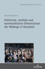 Politische, mediale und kommunikative Dimensionen der Weblogs in Russland - Book