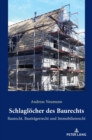 Schlagloecher des Baurechts : Baurecht, Bautraegerrecht und Immobilienrecht - Book