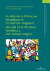 Au-dela de la litterature fantastique et du realisme magique / Mas alla de la literatura fantastica y del realismo magico - eBook