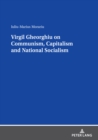 Virgil Gheorghiu on Communism, Capitalism and National Socialism - Book