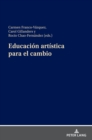 Educaci?n art?stica para el cambio - Book