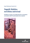 Naguib Mahfuz, novelista universal : Estudios en torno a la traducci?n de su narrativa con motivo del XV aniversario de su muerte - Book