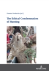 The Ethical Condemnation of Hunting - Book