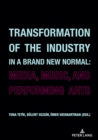 Transformation of the Industry in a Brand New Normal: : Media, Music, and Performing Arts - eBook