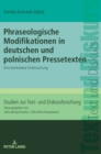 Phraseologische Modifikationen in deutschen und polnischen Pressetexten : Eine kontrastive Untersuchung - Book