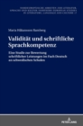 Validitaet und schriftliche Sprachkompetenz : Eine Studie zur Bewertung schriftlicher Leistungen im Fach Deutsch an schwedischen Schulen - Book