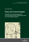 Fokus auf Lernerstrategien : Perspektiven auf die Grundbausteine eines diversitaetssensiblen Englischunterrichts im wechselseitigen Vergleich - eBook