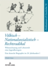 Voelkisch - Nationalsozialistisch - Rechtsradikal : Das Leben der Hildegard Friese - Teil 1 - eBook