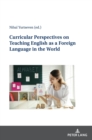 Curricular Perspectives on Teaching English as a Foreign Language in the World - Book