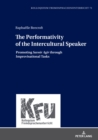 The Performativity of the Intercultural Speaker : Promoting «Savoir Agir» through Improvisational Tasks - eBook