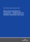 Data driven decisions in enterprises – implications for business education and cases - Book