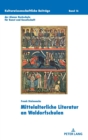 Mittelalterliche Literatur an Waldorfschulen : Paedagogische Implikation einer subjektorientierten Didaktik fuer die mittelalterliche Literatur im Deutschunterricht an Waldorfschulen im Kontext des di - Book