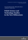 Polish Science and Technology Studies in the New Millennium - eBook