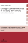 Giuseppe Lombardo Radice in the early 20th century : A rediscovery of his pedagogy - Book