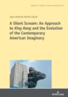 A Silent Scream: An Approach to «King Kong» and the Evolution of the Contemporary American Imaginary - eBook