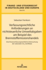 Verfassungsrechtliche Anforderungen an nichtsteuerliche Umweltabgaben am Beispiel des Brennstoffemissionshandels : Eine finanzverfassungsrechtliche Untersuchung der nationalen CO2-Zertifikate - Book