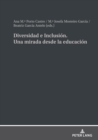 Diversidad e Inclusion. Una mirada desde la educacion - eBook