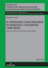 El populismo como discurso en Venezuela y en Espana (1999-2018) : Estudio de textos de Hugo Chavez y Pablo Iglesias - eBook