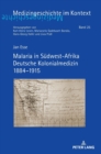 Malaria in Suedwest-Afrika Deutsche Kolonialmedizin 1884-1915 - Book