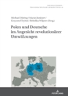 Polen und Deutsche im Angesicht revolutionaerer Umwaelzungen - Book
