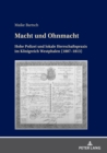 Macht Und Ohnmacht : Hohe Polizei Und Lokale Herrschaftspraxis Im Koenigreich Westphalen (1807-1813) - Book