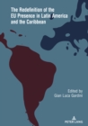 The Redefinition of the EU Presence in Latin America and the Caribbean - Book