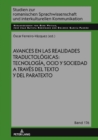 Avances en las realidades traductologicas: tecnologia, ocio y sociedad a traves del texto y del paratexto - eBook