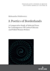 A Poetics of Borderlands : A Comparative Study of Selected Texts by Contemporary US Latina/Chicana and Polish Women Writers - Book