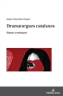 Dramaturgues catalanes : ?tiques i est?tiques - Book