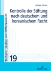 Kontrolle der Stiftung nach deutschem und koreanischem Recht - eBook