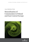 Musealisation of Communism in Poland and East Central Europe - Book