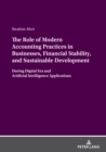 The Role of Modern Accounting Practices in Businesses, Financial Stability, and Sustainable Development : During Digital Era and Artificial Intelligence Applications - Book