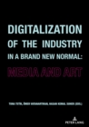 Digitalization of the Industry in a Brand New Normal : Media and Art - eBook
