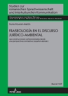 Fraseologia en el discurso juridico-ambiental : Las construcciones verbonominales desde una perspectiva contrastiva (espanol-aleman) - eBook