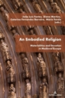 An Embodied Religion : Materialities and Devotion in Medieval Europe - Book