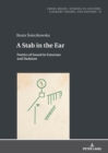 A Stab in the Ear : Poetics of Sound in Futurism and Dadaism - Book