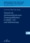 Deutsch als arbeitsmarktrelevante Zusatzqualifikation in Mittel-, Ost- und Suedosteuropa - Book