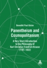 Panentheism and Cosmopolitanism : A Very Short Introduction to the Philosophy of Karl Christian Friedrich Krause (1781-1832) - Book