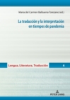 La Traducci?n Y La Interpretaci?n En Tiempos de Pandemia - Book