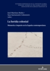 La herida colonial : Memoria e imperio en la Espana contemporanea - eBook