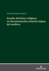 Estudio del Lexico Religioso En Documentacion Notarial Riojana del Medievo - Book