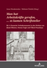 Man hat Arbeitskraefte gerufen, ... es kamen Schriftsteller. : Bd. 3: Deutsche Verhaltensmuster in den Werken von &#350;inasi Dikmen, Osman Engin und Yueksel Pazarkaya - Book