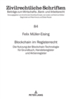 Blockchain im Registerrecht : Die Nutzung der Blockchain-Technologie fuer Grundbuch, Handelsregister und Aktienregister - eBook